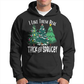 I Like Them Real Thick And Sprucey Christmas Trees Men Hoodie - Thegiftio UK