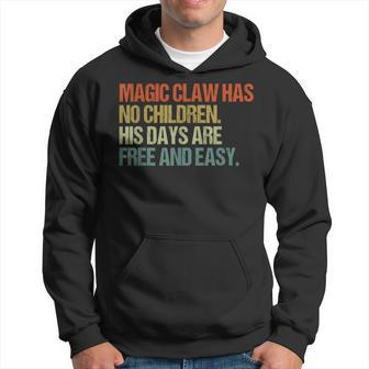 Magic Claw Has No Children His Days Are Free And Easy Hoodie | Mazezy