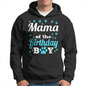 Mama Of The Birthday Boy Dog Paw Bday Party Celebration  Hoodie