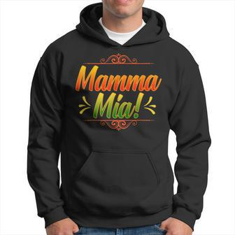 Mamma Mia Italian Mom Mother Fun Mother’S Day Cool T Hoodie | Mazezy