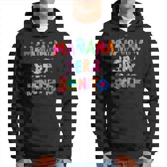Mañana Será Bonito Tomorrow Will Be Nice Hoodie | Mazezy