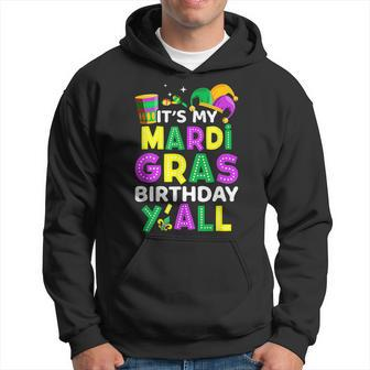 Mardi Gras Birthday Its My Mardi Gras Birthday Yall Hoodie - Seseable