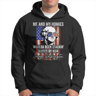 Me And My Homies Would Be Stacking Bodies By Now Hoodie | Mazezy