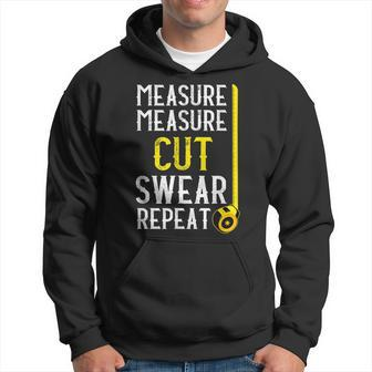 Measure Measure Cut Repeat Funny Carpenter Woodworking Men Hoodie Graphic Print Hooded Sweatshirt - Seseable