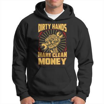 Mechanic Car Guy Dirty Hands Make Clean Money Hoodie | Mazezy