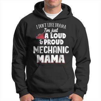 Mechanic Mom Loud And Proud Mama Hoodie | Mazezy