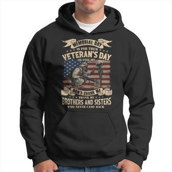 Memorial Day Is For Them Veteran’S Day Is For Me Don’T Thank Me Thank My Brothers And Sisters Who Never Came Back ‌ Hoodie - Seseable