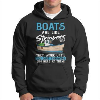 Mens Boats Pun - Boats Are Like Strippers Boat Owner Hoodie | Mazezy