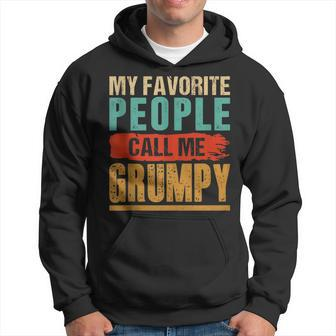 Mens Funny Dad Grandpa Gifts My Favorite People Call Me Grumpy Hoodie - Seseable