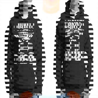 Mens Funny Fathers Day I Workout To Maintain My Dad Bod Hoodie - Thegiftio