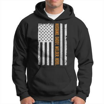 Mens Husband Daddy Welder Hero Usa Flag Fathers Day Gifts Hoodie - Seseable