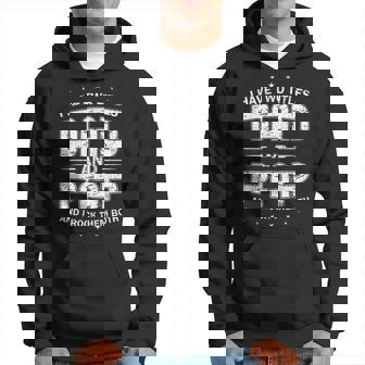 Mens I Have Two Titles Dad And Pap Funny Fathers Day Gift Hoodie - Seseable