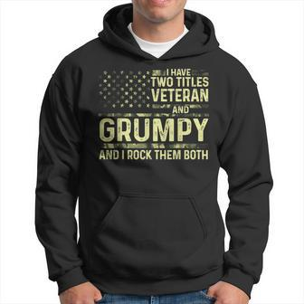 Mens I Have Two Titles Veteran And Grumpy I Rock Them Both Usa Hoodie - Seseable