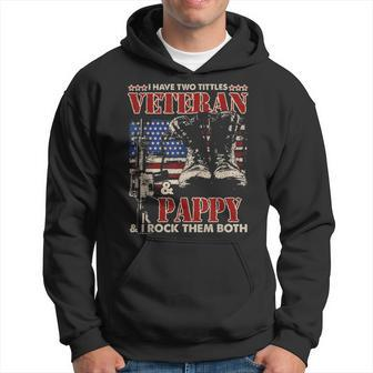 Mens I Have Two Titles Veteran And Pappy T Fathers Day Gifts Hoodie - Seseable