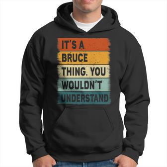Mens Its A Bruce Thing - Bruce Name Personalized Hoodie - Seseable
