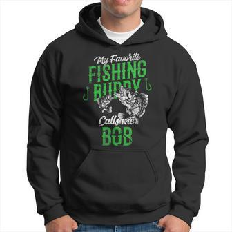 Mens My Favorite Fishing Buddies Call Me Bob Fathers Day Hoodie - Thegiftio UK
