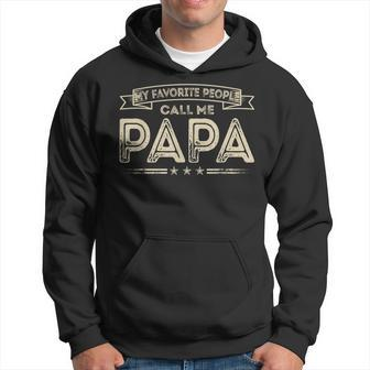 Mens My Favorite People Call Me Papa Funny Dad Papa Grandpa Hoodie - Thegiftio UK
