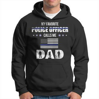 Mens My Favorite Police Officer Calls Me Dad Fathers Day Hoodie - Seseable