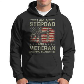 Mens Proud Im Stepdad And A Veteran Nothing Scares Me Stepfather Hoodie - Seseable