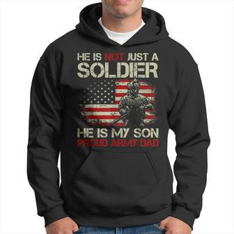Mens She Is Not A Soldier He Is My Son Proud Army Dad T Hoodie | Mazezy