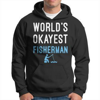 Mens Worlds Okayest Fisherman Tshirt Fishing Fish Fathers Day Hoodie | Mazezy