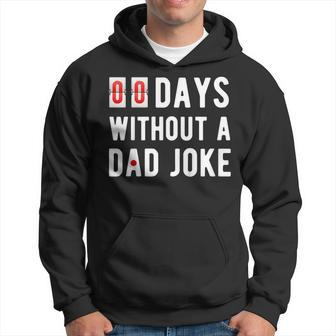 Mens Zero Days Without A Dad Joke Funny For Men Hoodie | Mazezy
