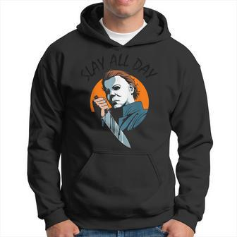 Michael-Myers-Slay-All-Day-Halloween Horror Funny Graphic Hoodie | Mazezy
