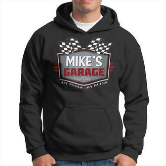 Mikes Garage Funny Car Guy - My Tools My Rules Hoodie - Seseable