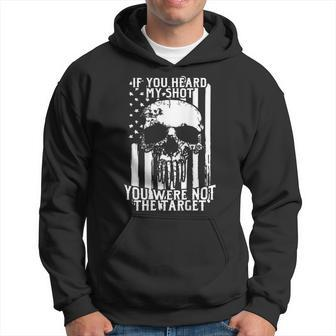 Military Sniper | If You Heard My Shot You Were Not Target Hoodie - Seseable