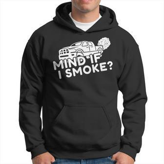 Mind If I Smoke Funny Diesel Power Mechanic 4X4 Hoodie | Mazezy