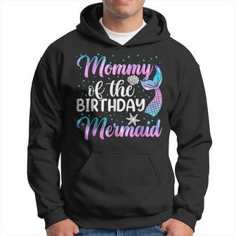 Mommy Of The Mermaid Womens Birthday Girl Mom Hoodie | Mazezy