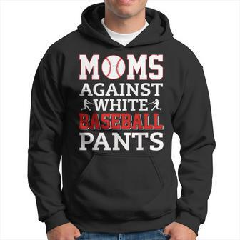 Moms Against White Baseball Pants Funny Baseball Mom Women Hoodie | Mazezy UK