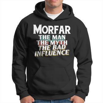 Morfar Gift For The Man Myth Bad Influence Grandpa Gift For Mens Hoodie | Mazezy
