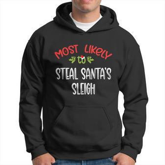 Most Likely To Christmas Steal Santas Sleigh Family Group Hoodie - Monsterry DE