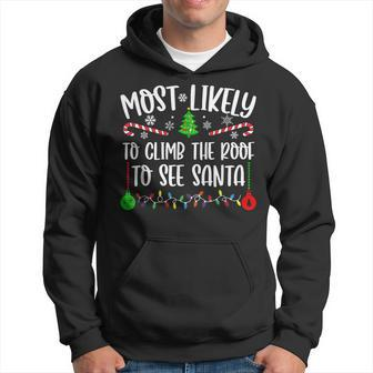 Most Likely To Climb The Roof To See Santa Funny Christmas Men Hoodie Graphic Print Hooded Sweatshirt - Seseable