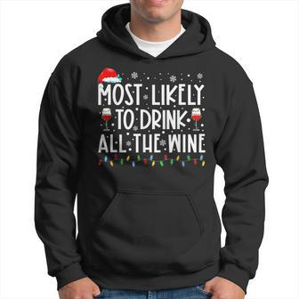Most Likely To Drink All The Wine Family Matching Christmas Men Hoodie Graphic Print Hooded Sweatshirt - Seseable