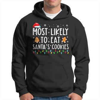 Most Likely To Eat Santas Cookies Family Christmas Matching Men Hoodie Graphic Print Hooded Sweatshirt - Seseable