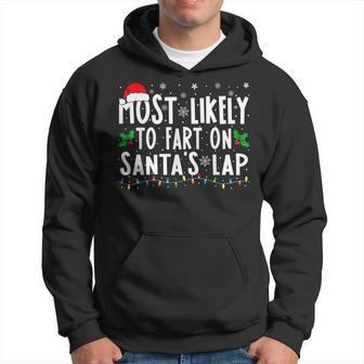 Most Likely To Fart On Santas Lap Family Matching Christmas Hoodie - Thegiftio UK