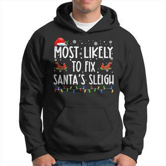 Most Likely To Fix Santa Sleigh Christmas Believe Santa Men Hoodie Graphic Print Hooded Sweatshirt - Seseable