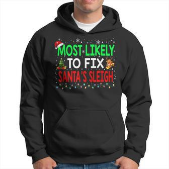Most Likely To Fix Santa Sleigh Family Christmas Pajamas Men Hoodie Graphic Print Hooded Sweatshirt - Seseable