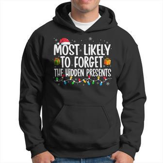 Most Likely To Forget Hidden Presents Family Christmas V3 Men Hoodie Graphic Print Hooded Sweatshirt - Seseable