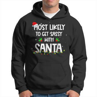 Most Likely To Get Sassy With Santa Christmas Funny Xmas Men Hoodie Graphic Print Hooded Sweatshirt - Seseable