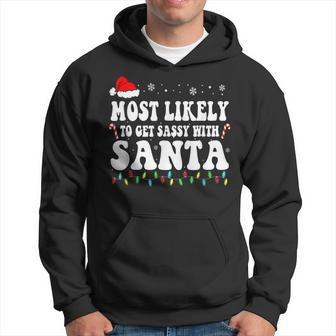Most Likely To Get Sassy With Santa Xmas Funny Christmas Men Hoodie Graphic Print Hooded Sweatshirt - Seseable