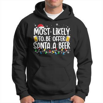 Most Likely To Offer Santa A Beer Funny Drinking Christmas V12 Men Hoodie Graphic Print Hooded Sweatshirt - Thegiftio UK