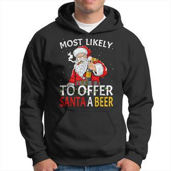 Most Likely To Offer Santa A Beer Funny Drinking Christmas V9 Men Hoodie Graphic Print Hooded Sweatshirt - Thegiftio UK