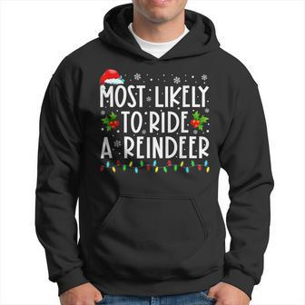 Most Likely To Ride A Reindeer Christmas Holiday Men Hoodie Graphic Print Hooded Sweatshirt - Seseable
