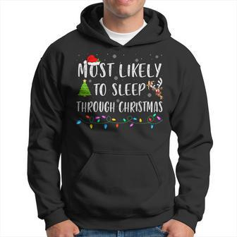 Most Likely To Sleep Through Christmas Xmas Family Christmas Men Hoodie Graphic Print Hooded Sweatshirt - Seseable