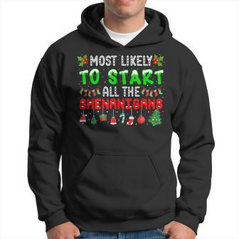 Most Likely To Start All The Shenanigans Family Xmas Holiday V3 Men Hoodie Graphic Print Hooded Sweatshirt - Seseable
