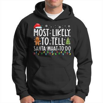 Most Likely To Tell Santa What To Do Family Christmas Pajama V2 Men Hoodie Graphic Print Hooded Sweatshirt - Seseable