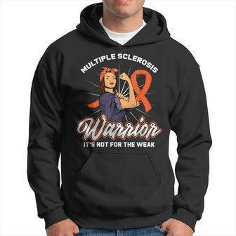 Multiple Sclerosis Warrior Its Not For The Weak Ms Hoodie - Seseable